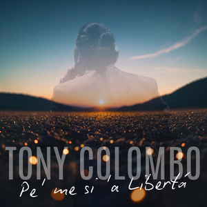 Pe' me si 'a libertá