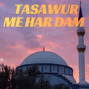 Tasawur Me Har Dam