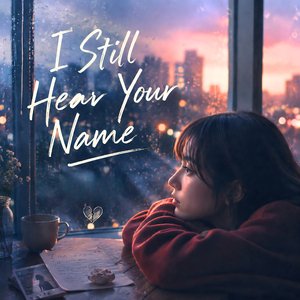 I Still Hear Your Name