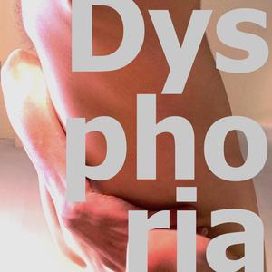 Dysphoria