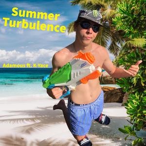 Summer turbulence (feat. K-Yace)