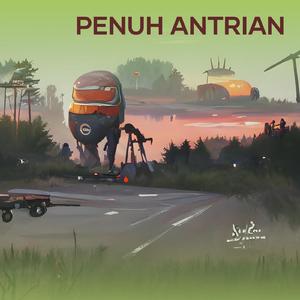 Penuh Antrian