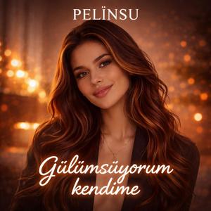 Gülümsüyorum kendime