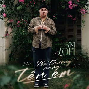 Tổn Thương Mang Tên Em (Lofi)