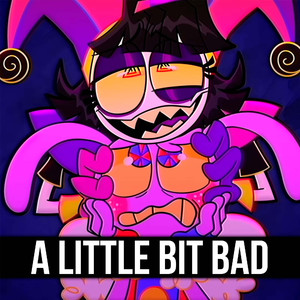 A Little Bit Bad