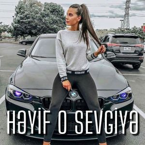 Həyif O Sevgiyə (Remix)