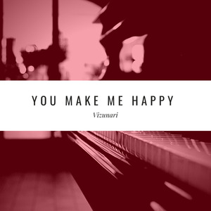 You Make Me Happy