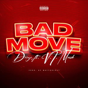 Bad Move (feat. V.I. Musik)