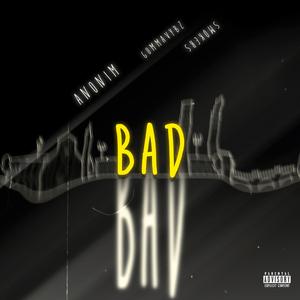Bad (feat. Smokers)