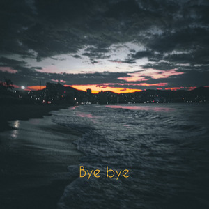 Bye Bye