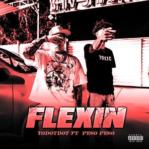 Flexin (feat. Peso Peso)