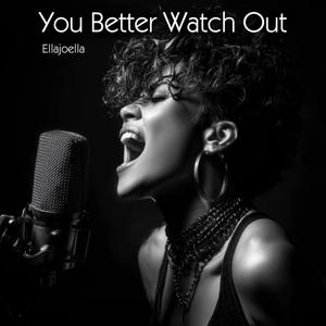 You Better Watch Out