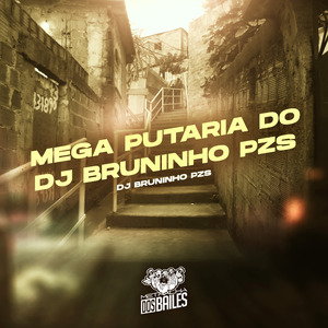 Mega Putaria do Dj Bruninho Pzs