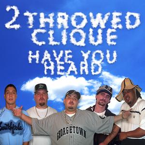 Have You Heard (feat. TearDrop, Mr. Cain, Crazy C & Bling)
