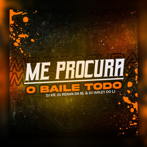 Me procura o baile todo