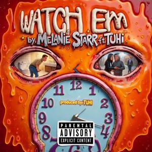 Watch'em (feat. Melanie Starr)