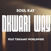 Soul Kay - Nkwari Way