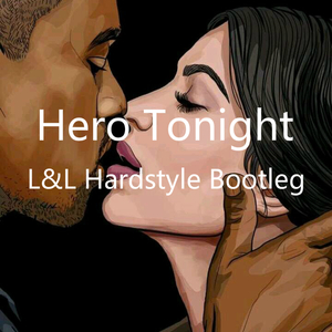 罗百吉 - Hero Tonight （L&L Hardstyle Bootleg）