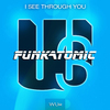 Funkatomic - I See Through You