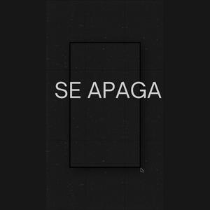 SE APAGA