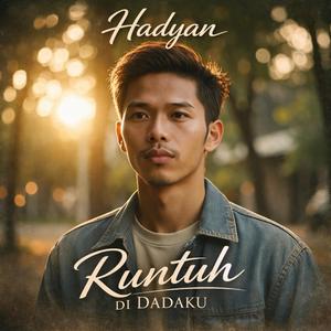 Runtuh di Dadaku (feat. Hadyan Mahardika)