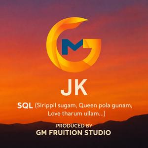 SQL (Sirippil sugam,Queen pola gunam,Love tharum ullam…)