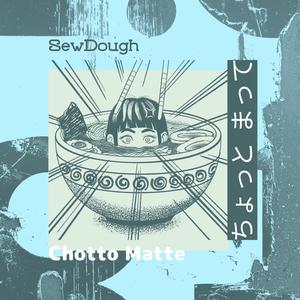 Chotto Matte