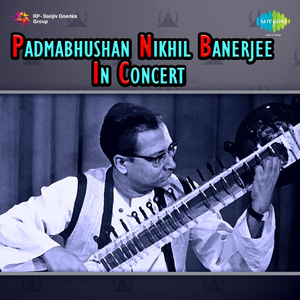 Raga Khamaj - Gat And Vilambit - Roopak Taal - Nikhil Banerjee