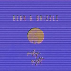 Berx & Brizzle - Make It Right