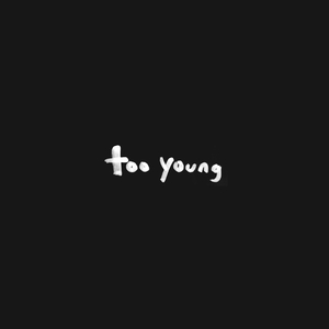 Too Young