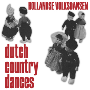 Volksdansen No. 2: Driekusman / Hop Marjanneke (Een Fraaie Man) / Jan Pierewiet / Japie Sta Stil / Zeeuwse Rei