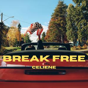 BREAK FREE