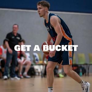 get a bucket