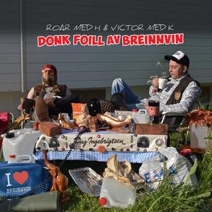 Donk Foill Av Breinnvin (feat. Soinner, Grotesk, Roar Med H, Victor Med K & Bad Spit)