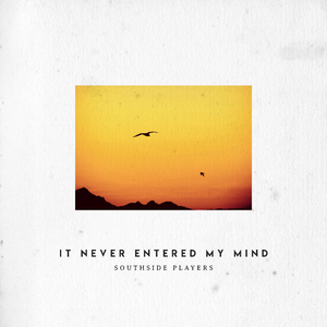 It Never Entered My Mind