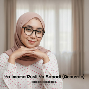 Ya Imama Rusli Ya Sanadi (Acoustic)