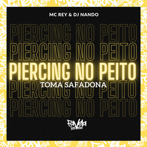 Piercing no Peito – Toma Safadona