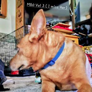 M80 free style vol 3 I miss her