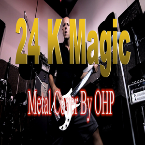 24K Magic (Metal Version)
