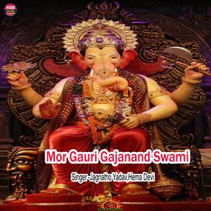 Mor Gauri Gajanand Swami