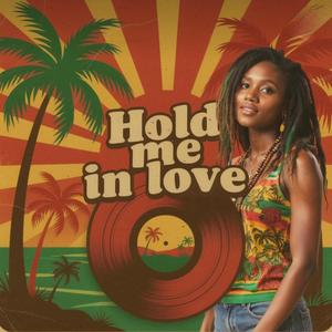 Hold me in Love