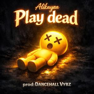 Alikayea (Play dead)