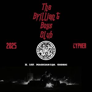 The Brilliant Boys Club 2025 Cypher