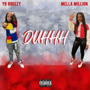 DUHHH (feat. Mella Million)