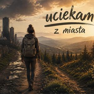 Uciekam Z Miasta