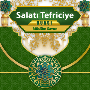 Salatı Tefriciye Duası