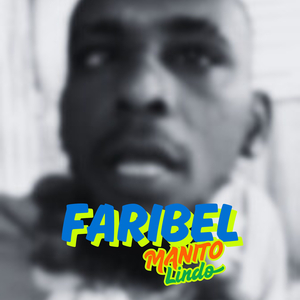 FARIBEL (MANITO LINDO)