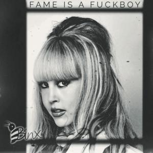 Fame Is A ****boy