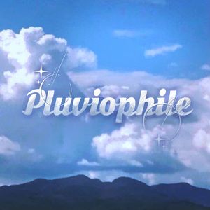 Pluviophile