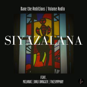 Siyazalana (feat. Melanie, Dali Danger & TheSymphny)